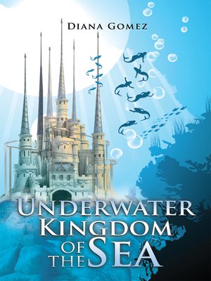 cover image of Underwater Kingdom of the Sea